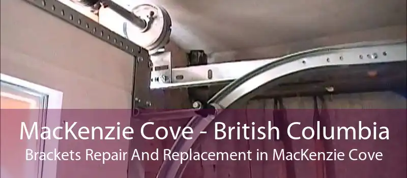 MacKenzie Cove - British Columbia Brackets Repair And Replacement in MacKenzie Cove