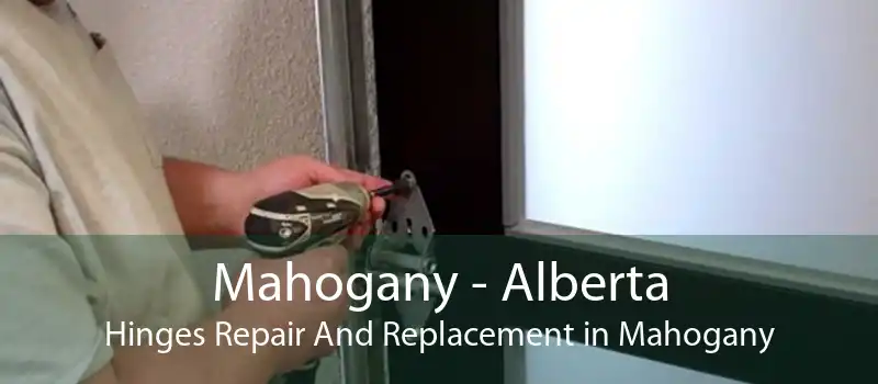 Mahogany - Alberta Hinges Repair And Replacement in Mahogany