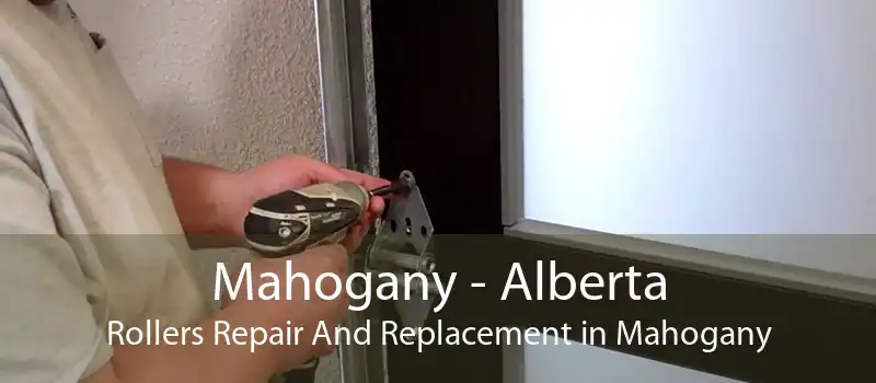 Mahogany - Alberta Rollers Repair And Replacement in Mahogany