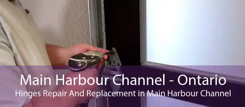Main Harbour Channel - Ontario Hinges Repair And Replacement in Main Harbour Channel