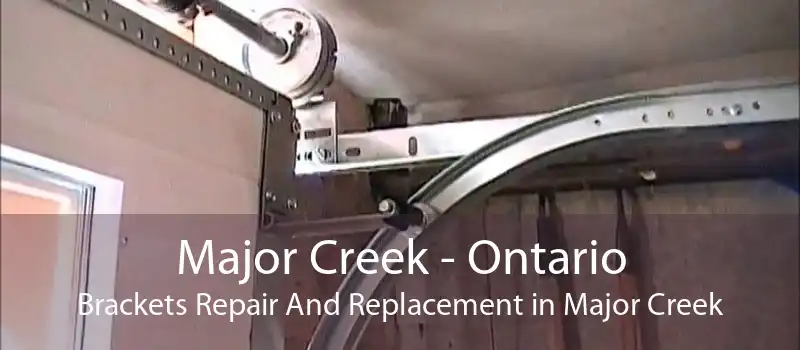 Major Creek - Ontario Brackets Repair And Replacement in Major Creek