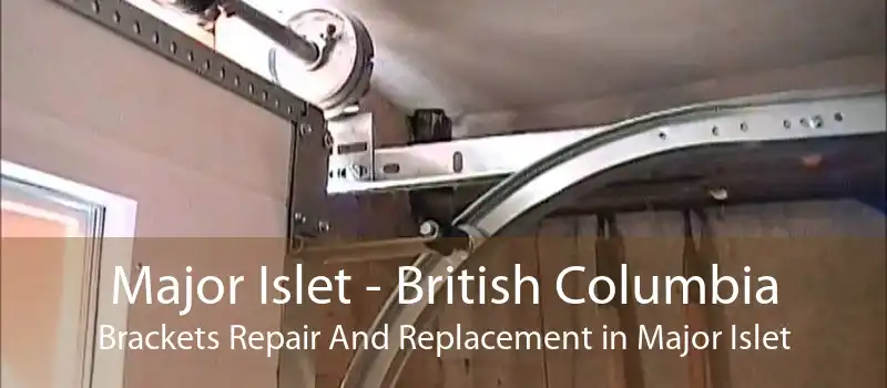 Major Islet - British Columbia Brackets Repair And Replacement in Major Islet