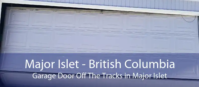 Major Islet - British Columbia Garage Door Off The Tracks in Major Islet