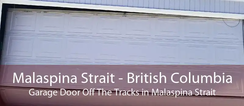 Malaspina Strait - British Columbia Garage Door Off The Tracks in Malaspina Strait