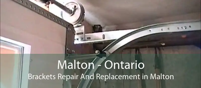 Malton - Ontario Brackets Repair And Replacement in Malton