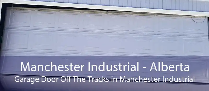 Manchester Industrial - Alberta Garage Door Off The Tracks in Manchester Industrial