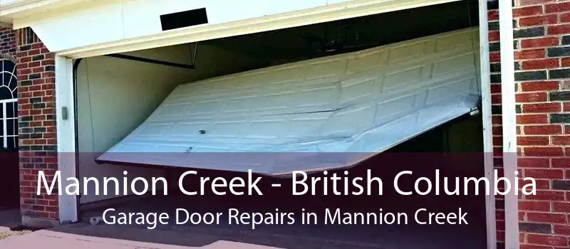 Mannion Creek - British Columbia Garage Door Repairs in Mannion Creek