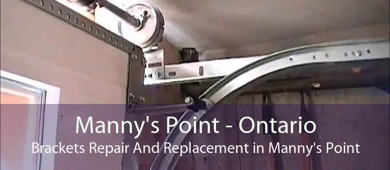 Manny's Point - Ontario Brackets Repair And Replacement in Manny's Point
