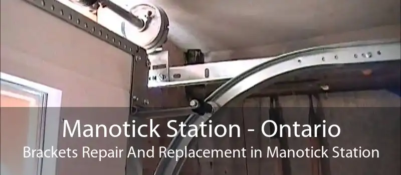 Manotick Station - Ontario Brackets Repair And Replacement in Manotick Station