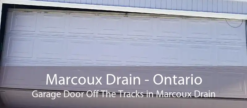 Marcoux Drain - Ontario Garage Door Off The Tracks in Marcoux Drain