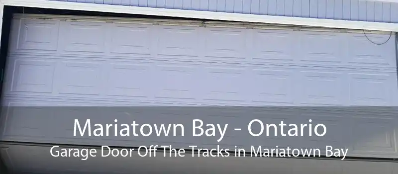 Mariatown Bay - Ontario Garage Door Off The Tracks in Mariatown Bay
