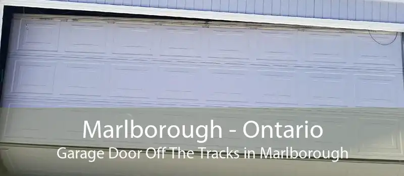 Marlborough - Ontario Garage Door Off The Tracks in Marlborough