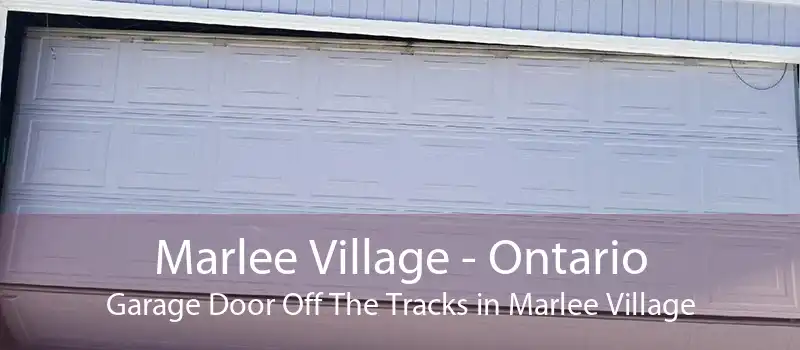 Marlee Village - Ontario Garage Door Off The Tracks in Marlee Village