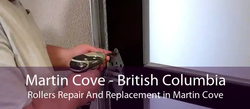 Martin Cove - British Columbia Rollers Repair And Replacement in Martin Cove