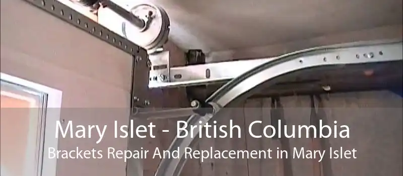 Mary Islet - British Columbia Brackets Repair And Replacement in Mary Islet