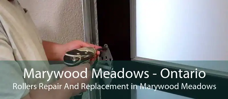 Marywood Meadows - Ontario Rollers Repair And Replacement in Marywood Meadows