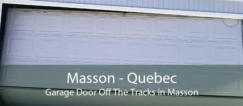 Masson - Quebec Garage Door Off The Tracks in Masson