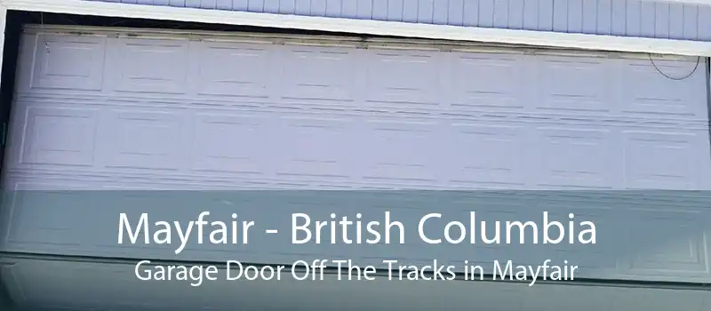 Mayfair - British Columbia Garage Door Off The Tracks in Mayfair