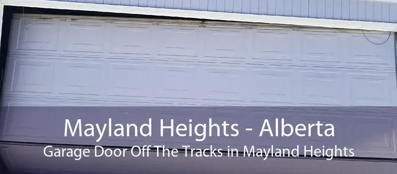 Mayland Heights - Alberta Garage Door Off The Tracks in Mayland Heights