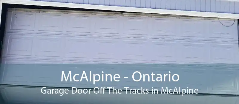 McAlpine - Ontario Garage Door Off The Tracks in McAlpine
