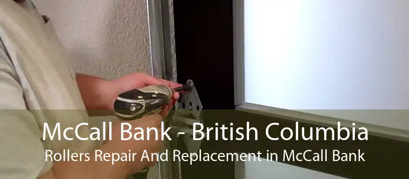 McCall Bank - British Columbia Rollers Repair And Replacement in McCall Bank