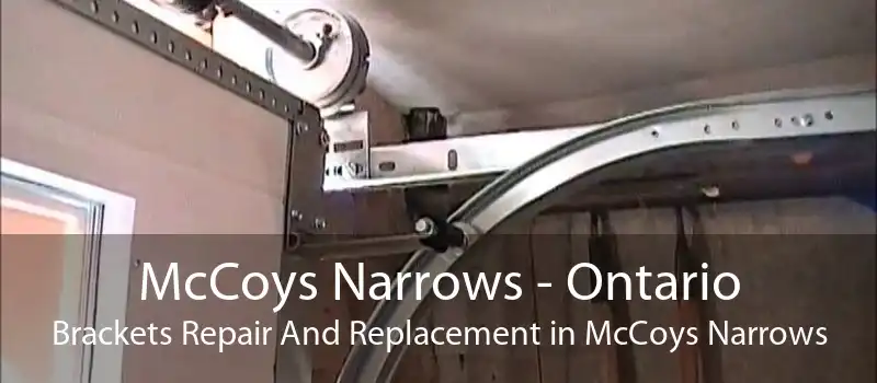 McCoys Narrows - Ontario Brackets Repair And Replacement in McCoys Narrows