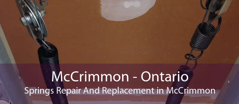 McCrimmon - Ontario Springs Repair And Replacement in McCrimmon