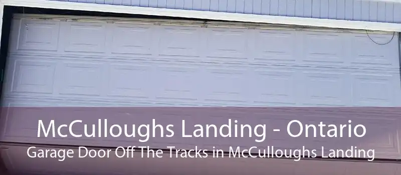 McCulloughs Landing - Ontario Garage Door Off The Tracks in McCulloughs Landing