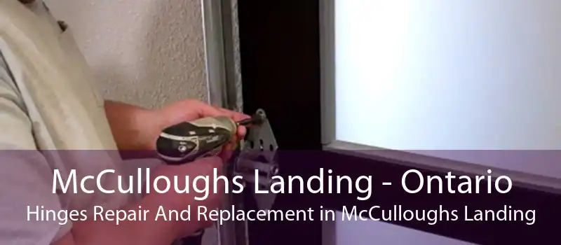 McCulloughs Landing - Ontario Hinges Repair And Replacement in McCulloughs Landing