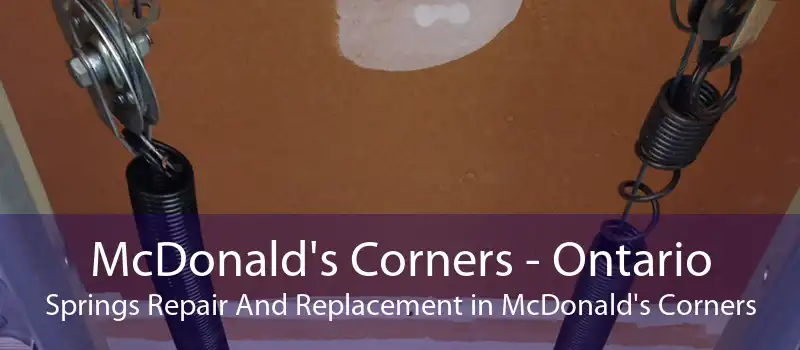 McDonald's Corners - Ontario Springs Repair And Replacement in McDonald's Corners