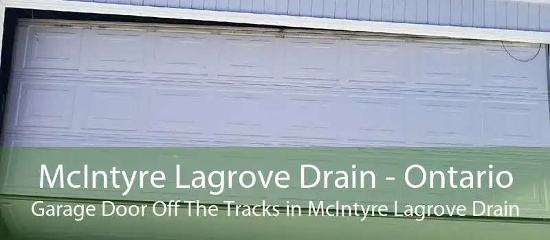 McIntyre Lagrove Drain - Ontario Garage Door Off The Tracks in McIntyre Lagrove Drain