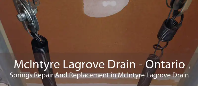 McIntyre Lagrove Drain - Ontario Springs Repair And Replacement in McIntyre Lagrove Drain