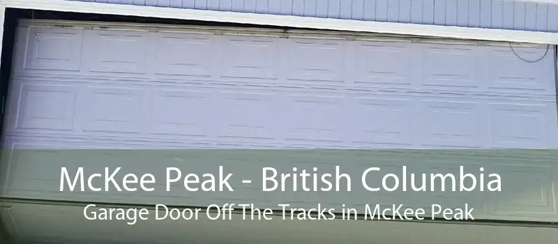 McKee Peak - British Columbia Garage Door Off The Tracks in McKee Peak