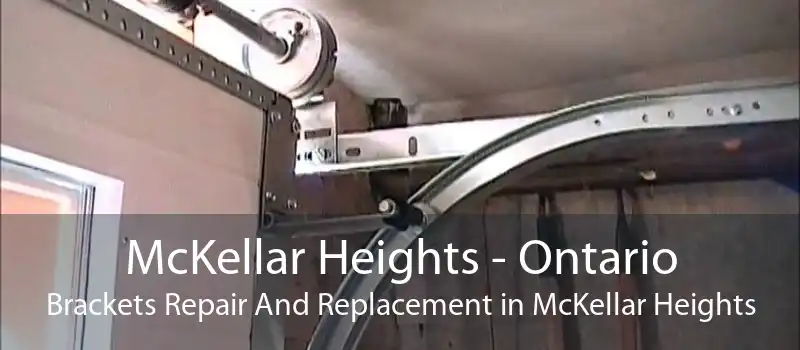 McKellar Heights - Ontario Brackets Repair And Replacement in McKellar Heights