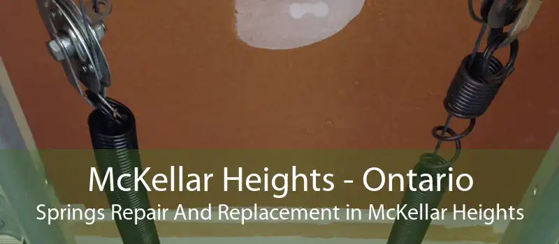 McKellar Heights - Ontario Springs Repair And Replacement in McKellar Heights