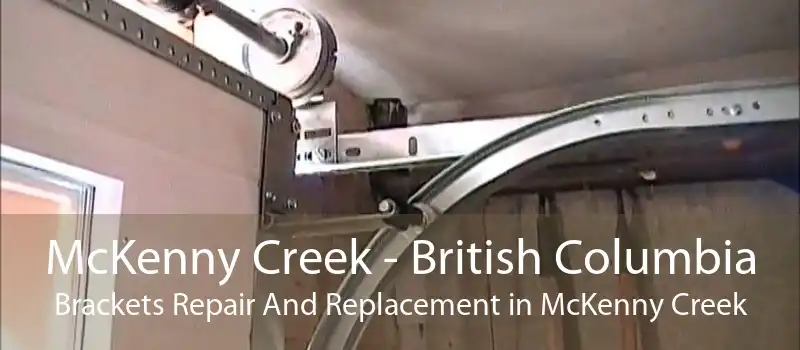 McKenny Creek - British Columbia Brackets Repair And Replacement in McKenny Creek