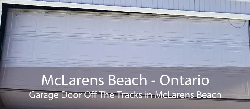 McLarens Beach - Ontario Garage Door Off The Tracks in McLarens Beach