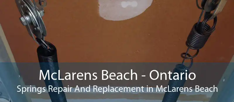McLarens Beach - Ontario Springs Repair And Replacement in McLarens Beach
