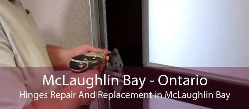 McLaughlin Bay - Ontario Hinges Repair And Replacement in McLaughlin Bay