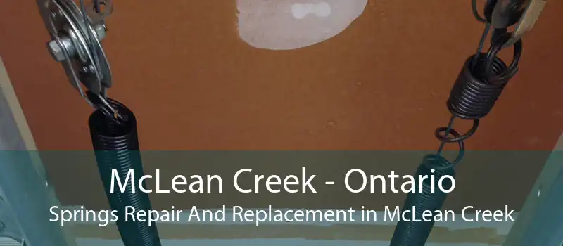 McLean Creek - Ontario Springs Repair And Replacement in McLean Creek