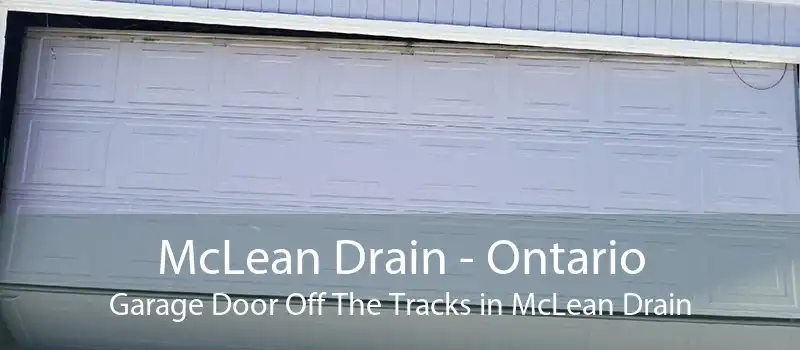 McLean Drain - Ontario Garage Door Off The Tracks in McLean Drain