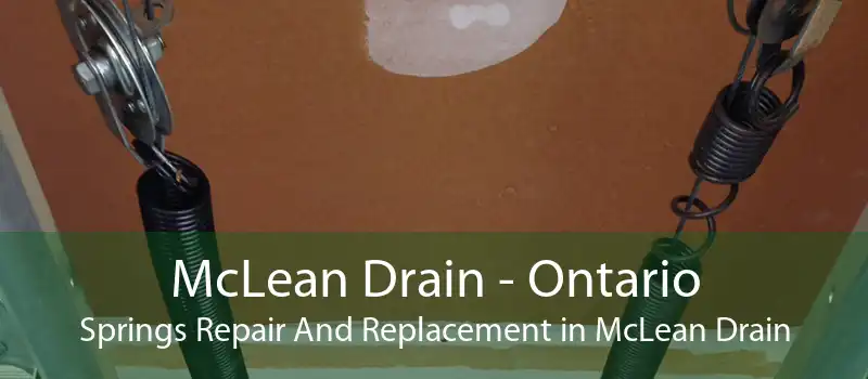 McLean Drain - Ontario Springs Repair And Replacement in McLean Drain
