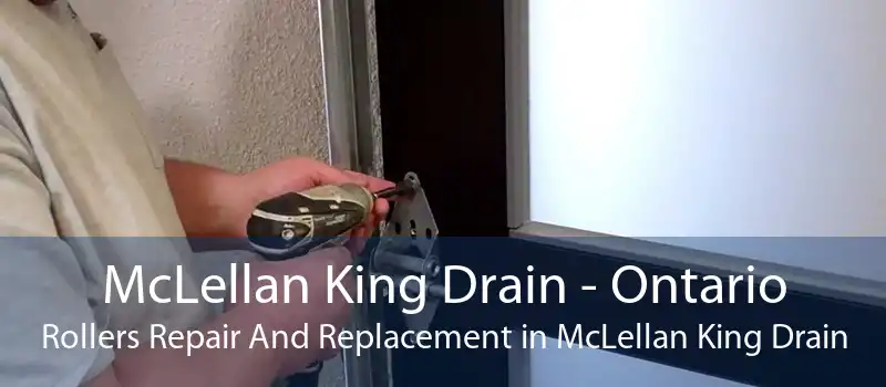 McLellan King Drain - Ontario Rollers Repair And Replacement in McLellan King Drain