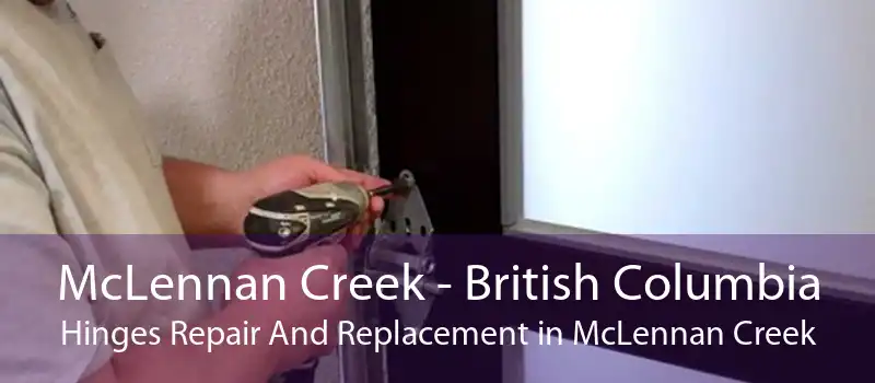 McLennan Creek - British Columbia Hinges Repair And Replacement in McLennan Creek