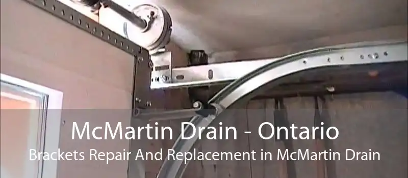 McMartin Drain - Ontario Brackets Repair And Replacement in McMartin Drain