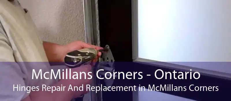 McMillans Corners - Ontario Hinges Repair And Replacement in McMillans Corners