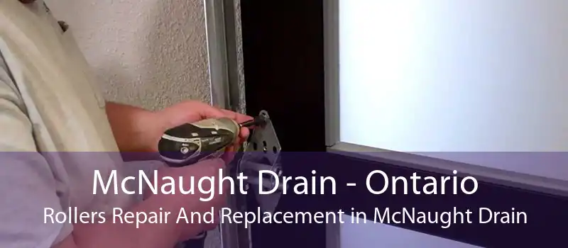 McNaught Drain - Ontario Rollers Repair And Replacement in McNaught Drain