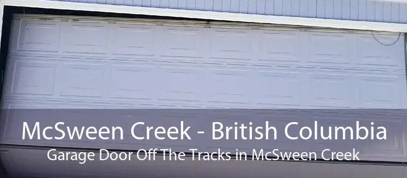 McSween Creek - British Columbia Garage Door Off The Tracks in McSween Creek