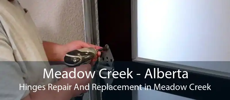Meadow Creek - Alberta Hinges Repair And Replacement in Meadow Creek