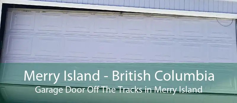 Merry Island - British Columbia Garage Door Off The Tracks in Merry Island